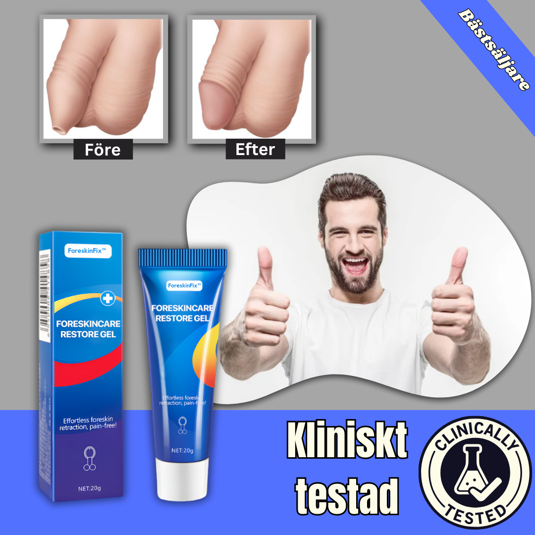 ForeskinFix™ - Gel | Sluta känna obehag i förhuden och förbättra sängförmågan på 5 dagar